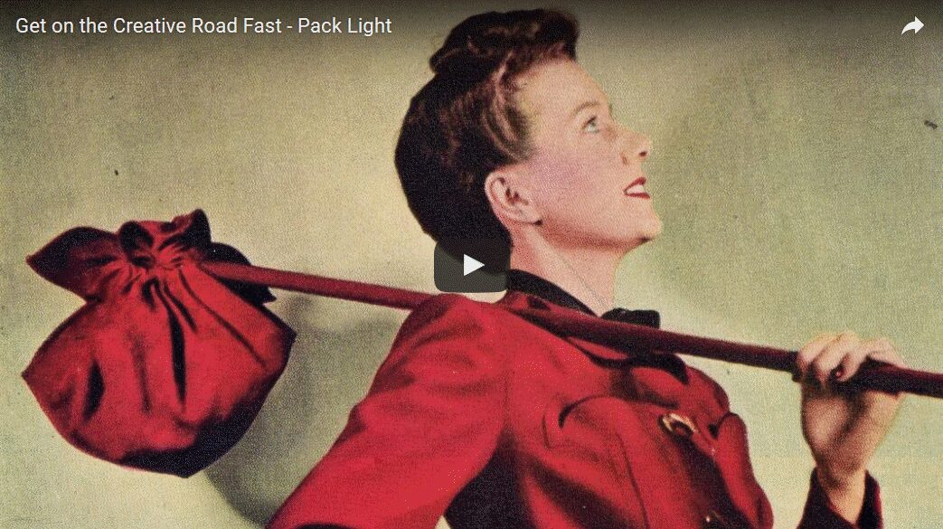 [Video] Get on the Creative Road Fast – Pack Light