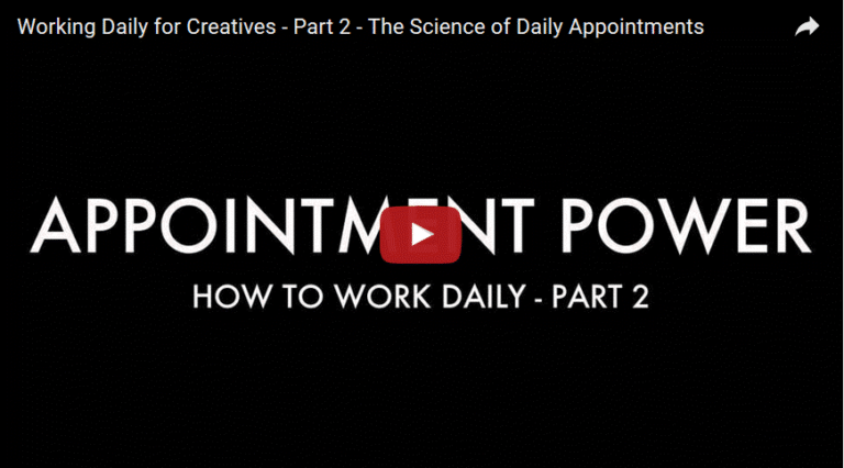 [Video] Working Daily for Creatives – Part 2 – The Science of Appointments
