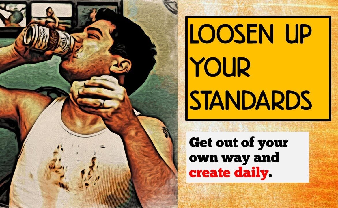 [Video] Loosen Up Your Standards to Get Unstuck