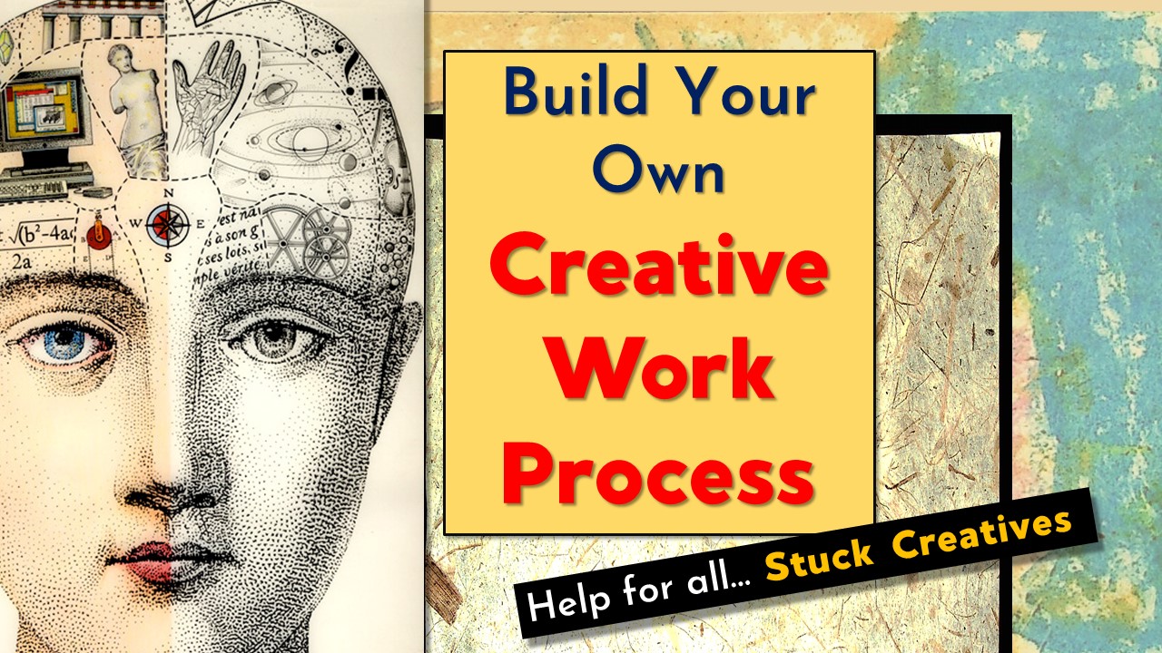 [Video]: How-to Build Your Own Creative Work Process